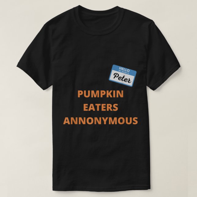 Camiseta Pumpkin Eaters Anonymous Hello My Name is Peter  (Frente do Design)