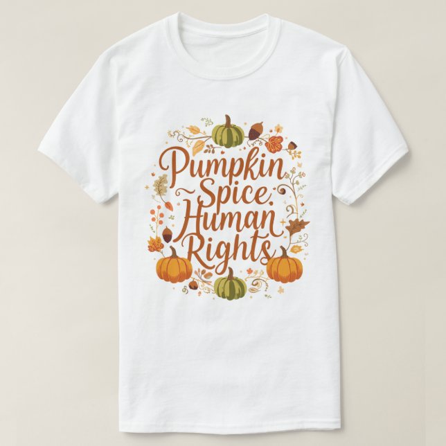 Camiseta Pumpkin Spice Direitos Humanos outono Design (Frente do Design)