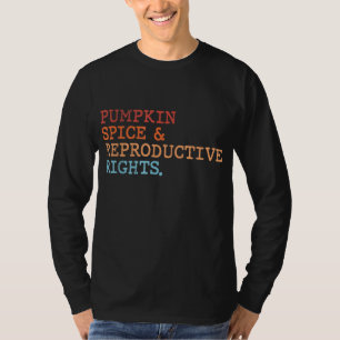 Camiseta Pumpkin Spice E Direitos Reprodutivos Caem Feminin