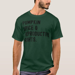 Camiseta Pumpkin Spice E Direitos Reprodutivos No Dia Das B