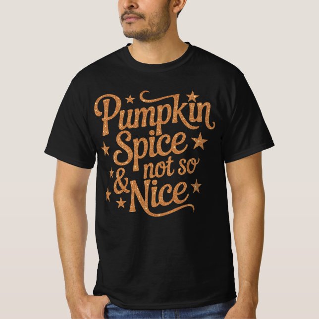 Camiseta Pumpkin Spice e Não Muito Bonita, Engraçada Queda, (Frente)