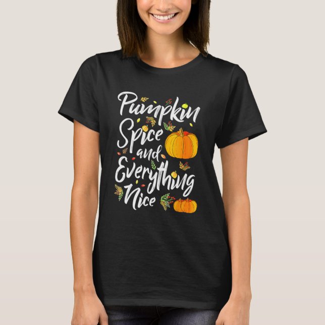 Camiseta Pumpkin Spice E Tudo O Que É Boa Queda (Frente)