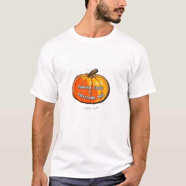 Camiseta Pumpkin Spice e tudo o que é bom, slogan e quot (Frente)