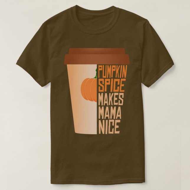 Camiseta Pumpkin Spice Faz com que mamãe faça uma bela fest (Frente do Design)