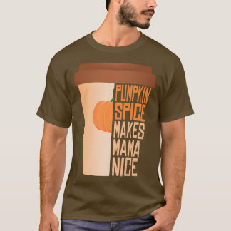 Camiseta Pumpkin Spice Faz com que mamãe faça uma bela fest