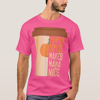 Camiseta Pumpkin Spice Faz com que mamãe faça uma bela fest