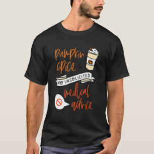 Camiseta Pumpkin Spice Nenhum Aviso Médico Não Solicitado C