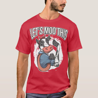Camiseta Pun Cow Lover Cattle Farmer  Let's Moo This  Cow 