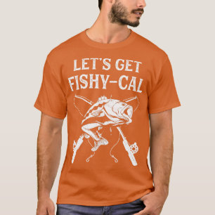 Camiseta Pun Engraçado Vamos pegar Pescador FishyCal
