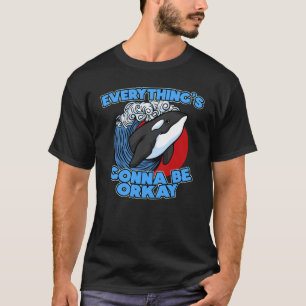 Camiseta Pun Orca Whale Graphic Tudo vai ser orcário
