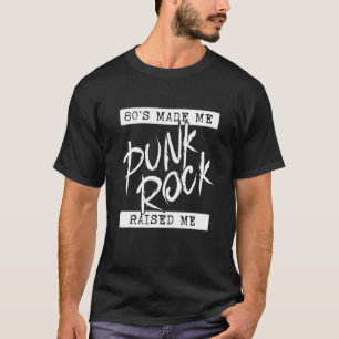Camiseta Punk Rock 80s me fez o Punk Rock me levantar 90 Y2
