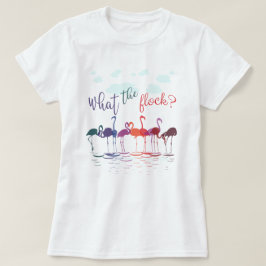 Camiseta Punny What the Flock Flamingos