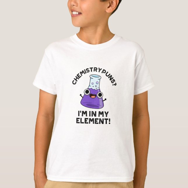Camiseta Puns de Química que estou no meu elemento Químico (Frente)