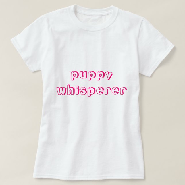 Camiseta Puppy Whisperer (Frente do Design)
