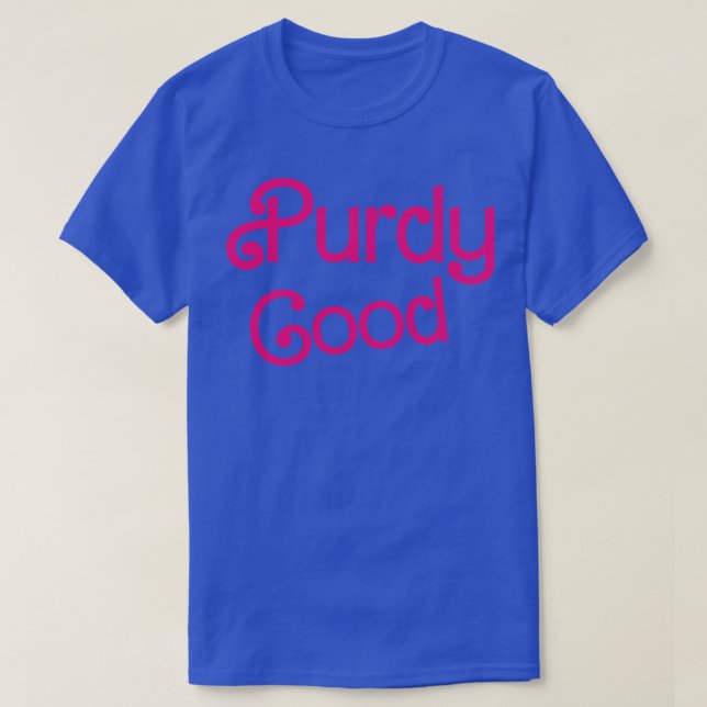 Camiseta Purdy Good TShirt (Frente do Design)