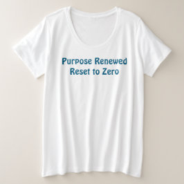 Camiseta Purpose Renewed, Reset to Zero