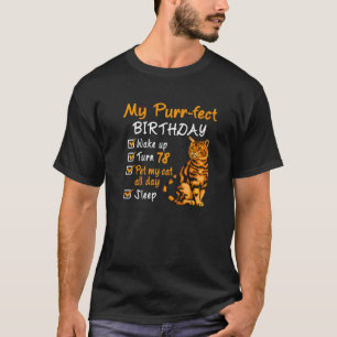 Camiseta Purr-Fect Birthday Pet My Cat O Dia Todo 78 Anos