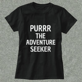 Camiseta Purr The Adventure Seeker Funny Personalizado Negr