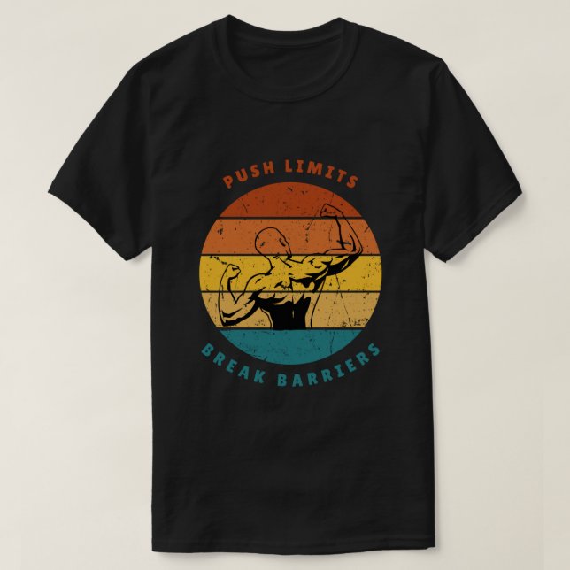 Camiseta Push Limits Break Barriers Gym Design (Frente do Design)