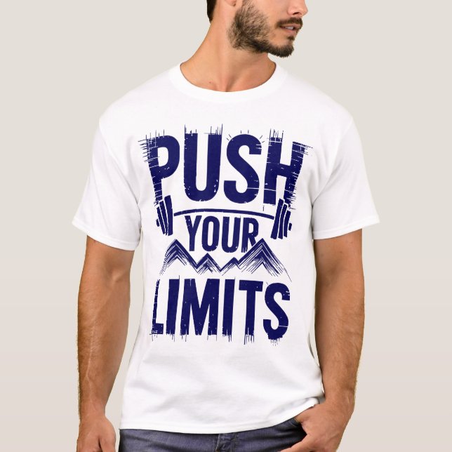 Camiseta Push Your Limits High Energy Gym Motivation Art (Frente)