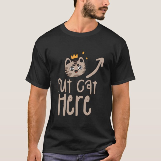 Camiseta Put Cat Here Cats Animal (Frente)