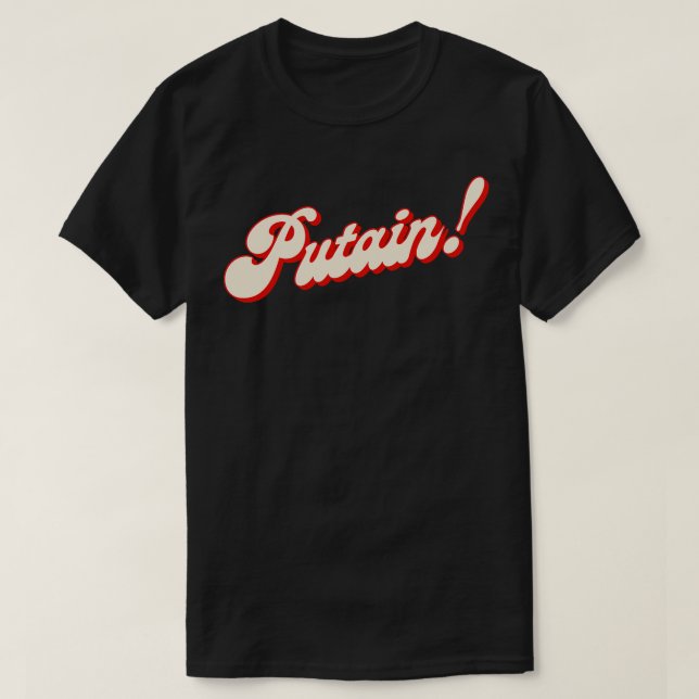 Camiseta Putain French Swearing Design (Frente do Design)