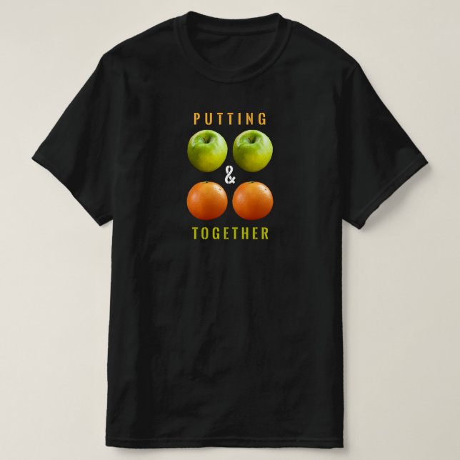Camiseta putting 2 and 2 together (Frente do Design)