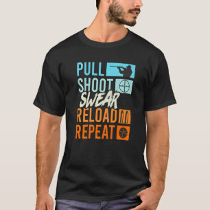 Camiseta Puxe Atire Curse Recarregue Repita Tiro ao Prato