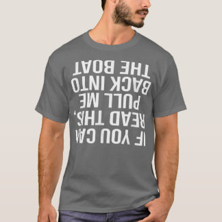 Camiseta Puxe-me de volta para o barco Engraçado.