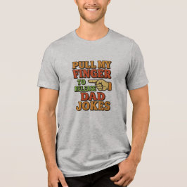 Camiseta Puxe Meu Dedo Para Soltar Piadas do Papai