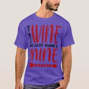 Camiseta Puxe o vinho que o sobrenome dele é meu 1