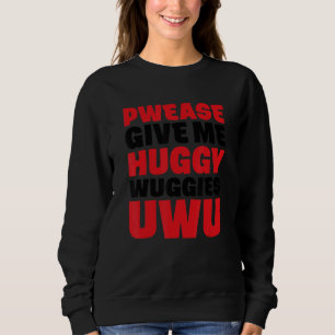 Camiseta Pwease Me Dê Huggy Uwu Sarcastic Cote