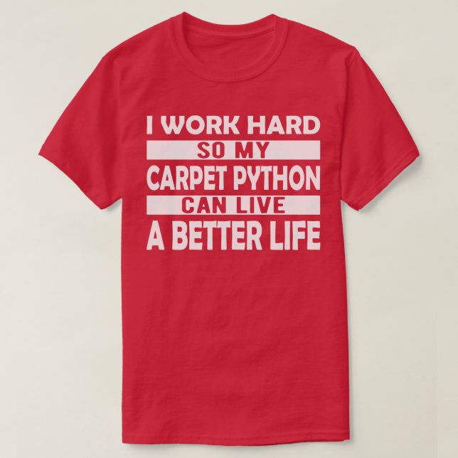 Camiseta Python eu trabalho duro para que minha píton de ta (Frente do Design)
