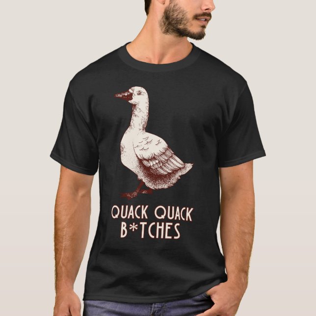 Camiseta Quack quack b*tches (Frente)