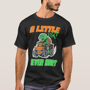 Camiseta Quad ATV Um pouco de sujeira nunca machucou
