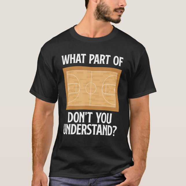 Camiseta Quadra de Basquete Qual Parte Você Não Entende (Frente)