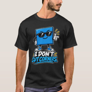Camiseta Quadrado — Não corto cantos
