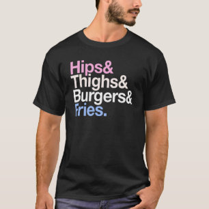 Camiseta Quadris Coxas Hambúrgueres E Batatas Fritas     Co