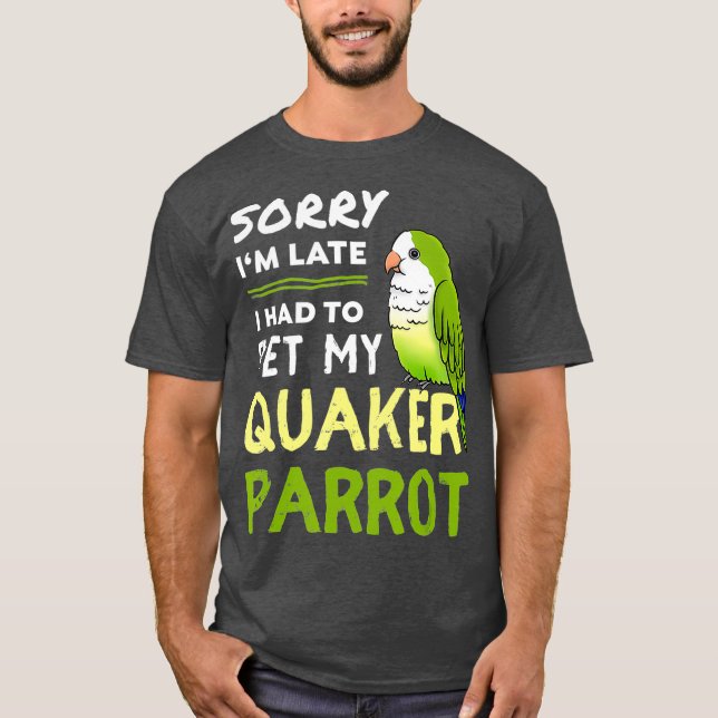 Camiseta Quaker Parrot Engraçado Pet Bird Gift Para Quaker (Frente)