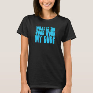 Camiseta Qual É A Palavra Boa Que Meu Cara Surfer Skater Ca