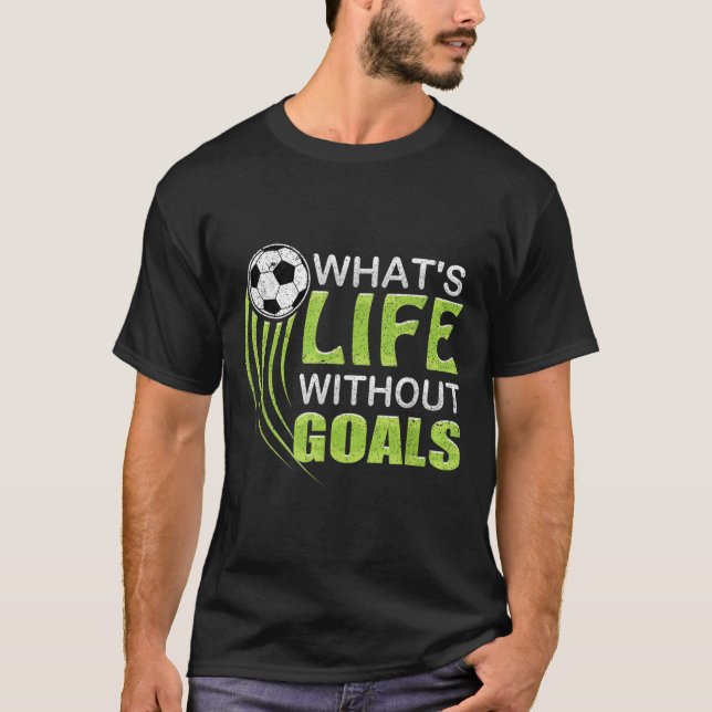 Camiseta Qual é a Vida Sem Metas Futebol  (Frente)