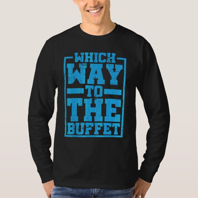 Camiseta Qual é o Caminho para o Buffet    (Frente)