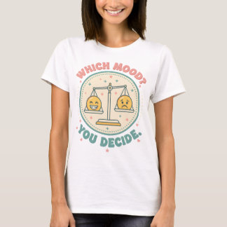 Camiseta Qual é o Humor? Você Decide