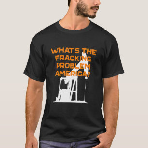 Camiseta Qual é o problema de perfuração que o America Ener