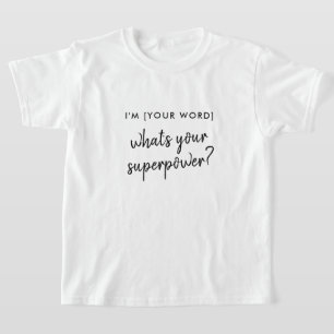 Camiseta Qual é o seu superpoder?   Modelo de Função do 