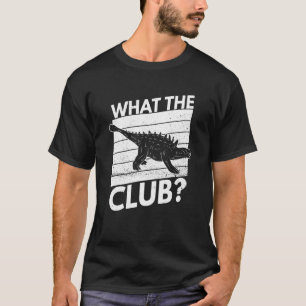 Camiseta Qual é o Trocadilho do Clube para um Ankylosaurus 