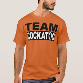 Camiseta Qual Equipe você está no Team Cockatoo e original