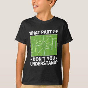 Camiseta Qual Parte De Não Você Entende Treinador De Futebo