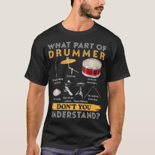 Camiseta Qual Parte Do Baterista Você Não Entende