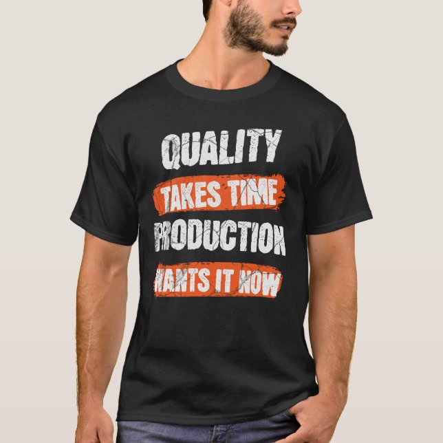 Camiseta Qualidade Leva Tempo Produção Quer Agora (Frente)